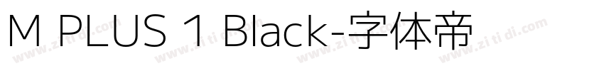 M PLUS 1 Black字体转换